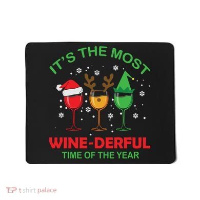 Christmas Wine It's The Most Wine Derful Xmas Mousepad