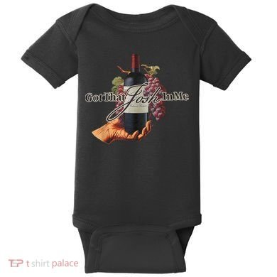 Classy Wine In Me Got That Josh In Me Funny Baby Bodysuit