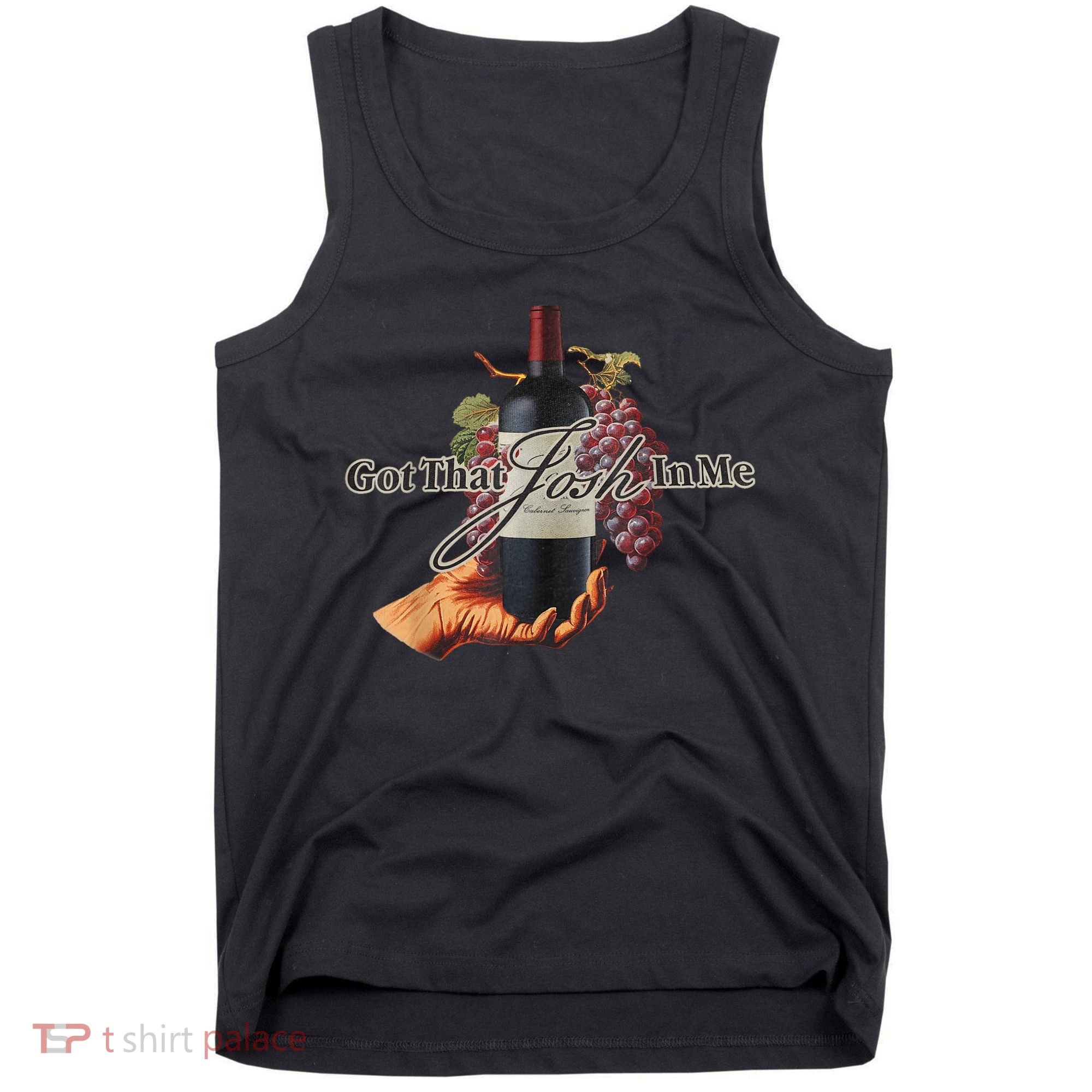 Classy Wine In Me Got That Josh In Me Funny Tank Top