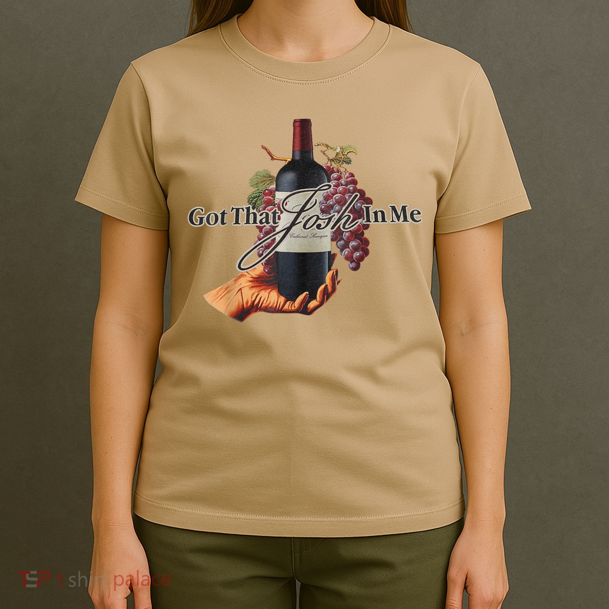 Classy Wine In Me Got That Josh In Me Funny T-Shirt