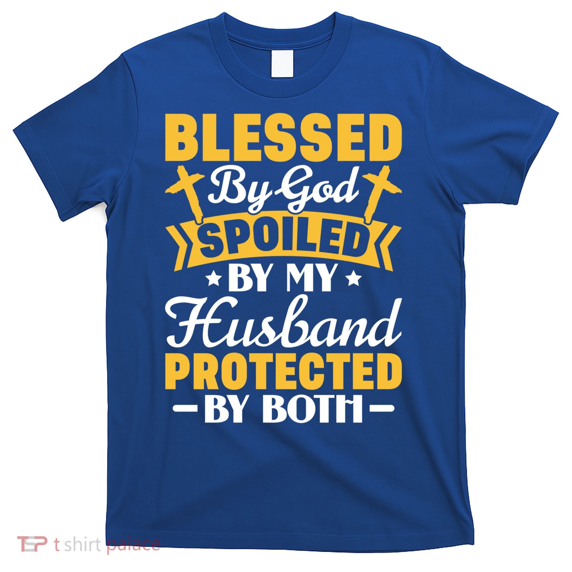 Christian Wife Jesus Blessed By God Spoiled By My Husband Gift T-Shirt