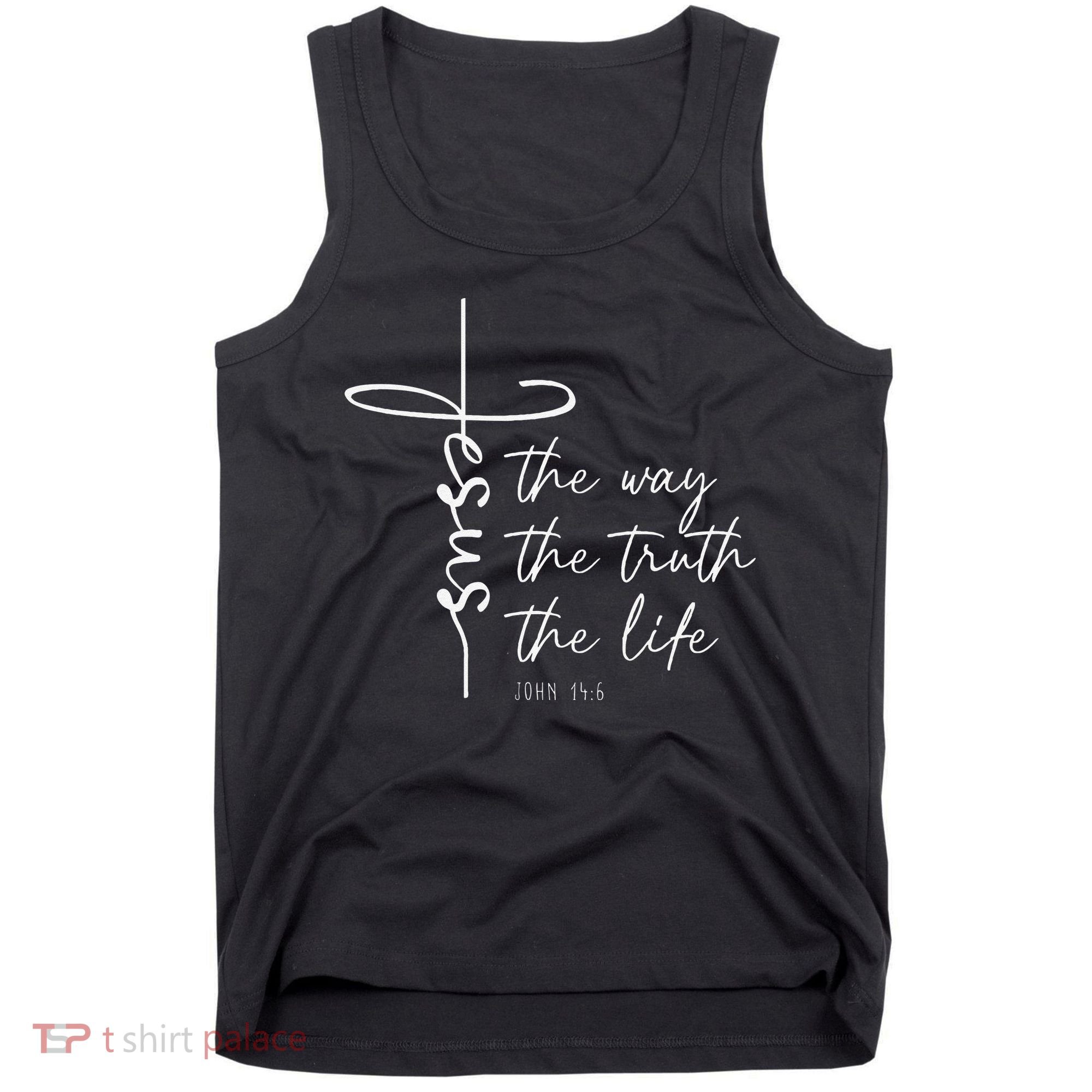 Christian Worship Jesus The Way Truth Life Tank Top
