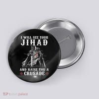 Christian Warrior Knight Templar Raise You A Crusader  Button thumb 0