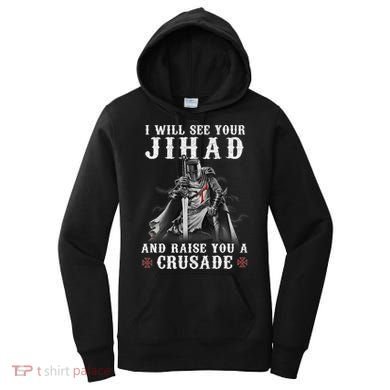 Christian Warrior Knight Templar Raise You A Crusader  Women's Hoodie