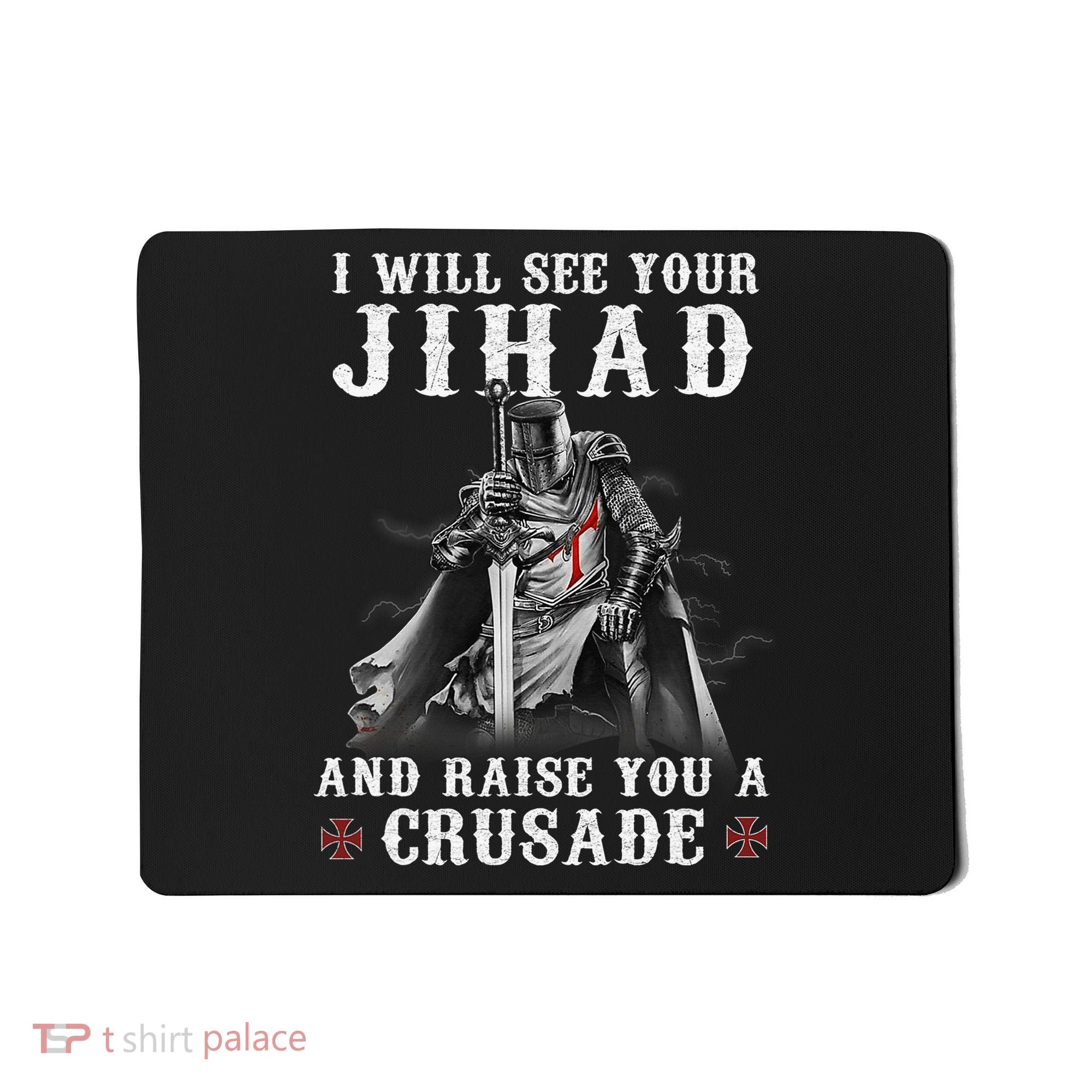 Christian Warrior Knight Templar Raise You A Crusader  Mousepad