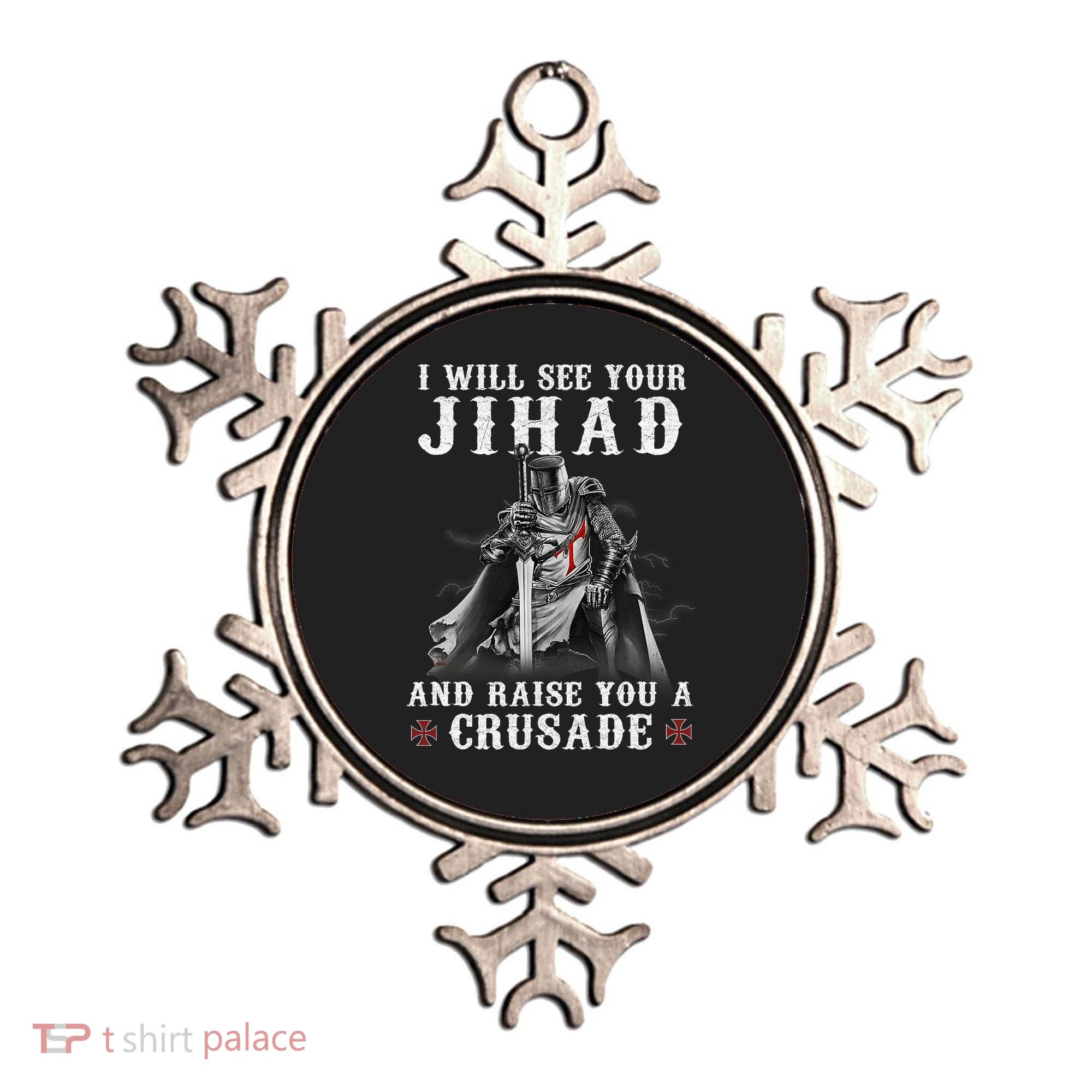 Christian Warrior Knight Templar Raise You A Crusader  Ornament