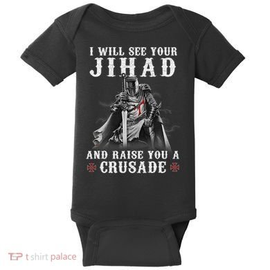 Christian Warrior Knight Templar Raise You A Crusader  Baby Bodysuit