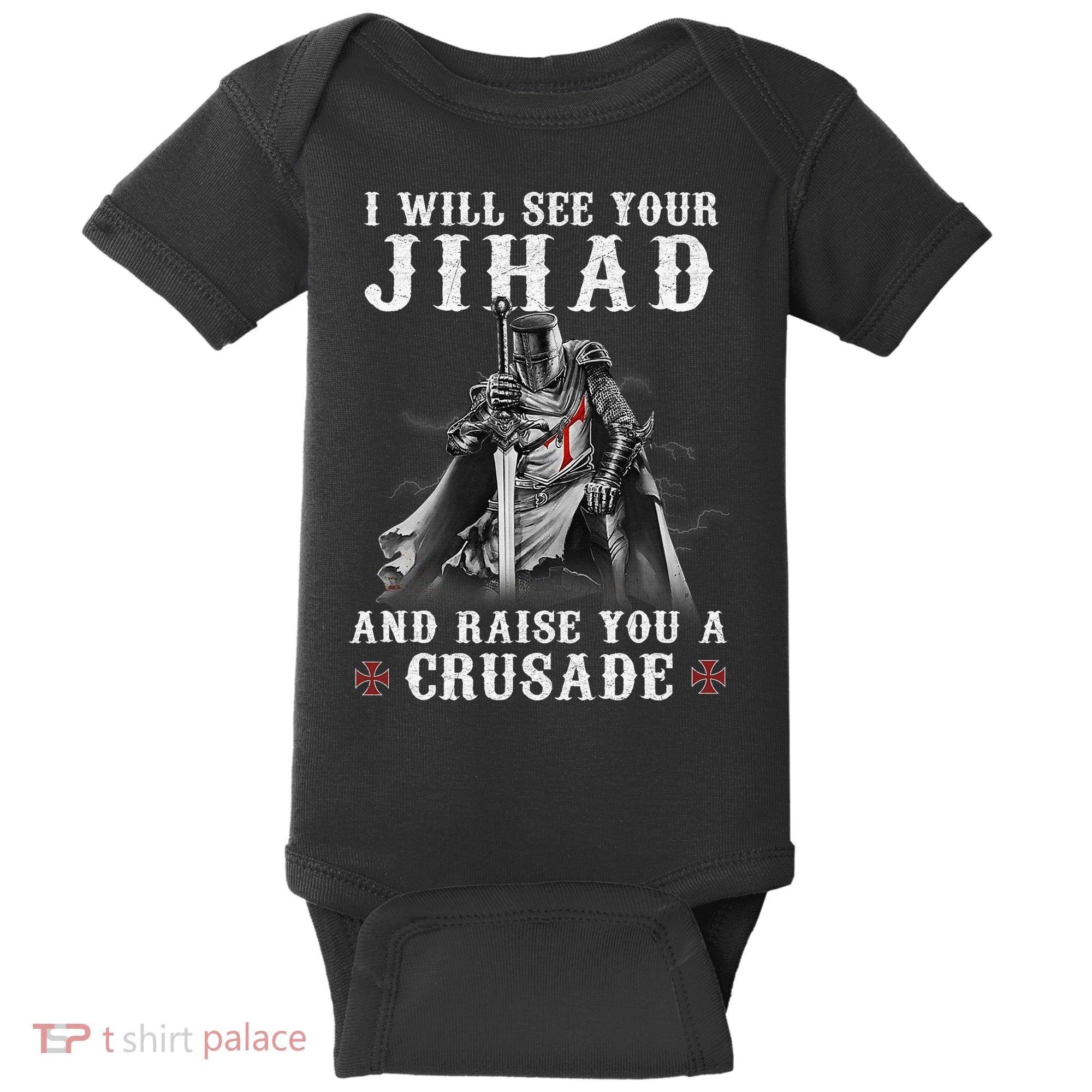 Christian Warrior Knight Templar Raise You A Crusader  Baby Bodysuit