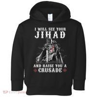Christian Warrior Knight Templar Raise You A Crusader  Toddler Hoodie thumb 0