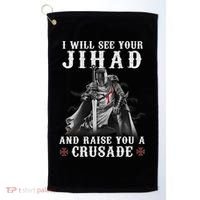 Christian Warrior Knight Templar Raise You A Crusader  Golf Towel thumb 0
