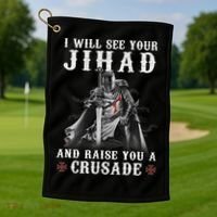 Christian Warrior Knight Templar Raise You A Crusader  Golf Towel thumb 1