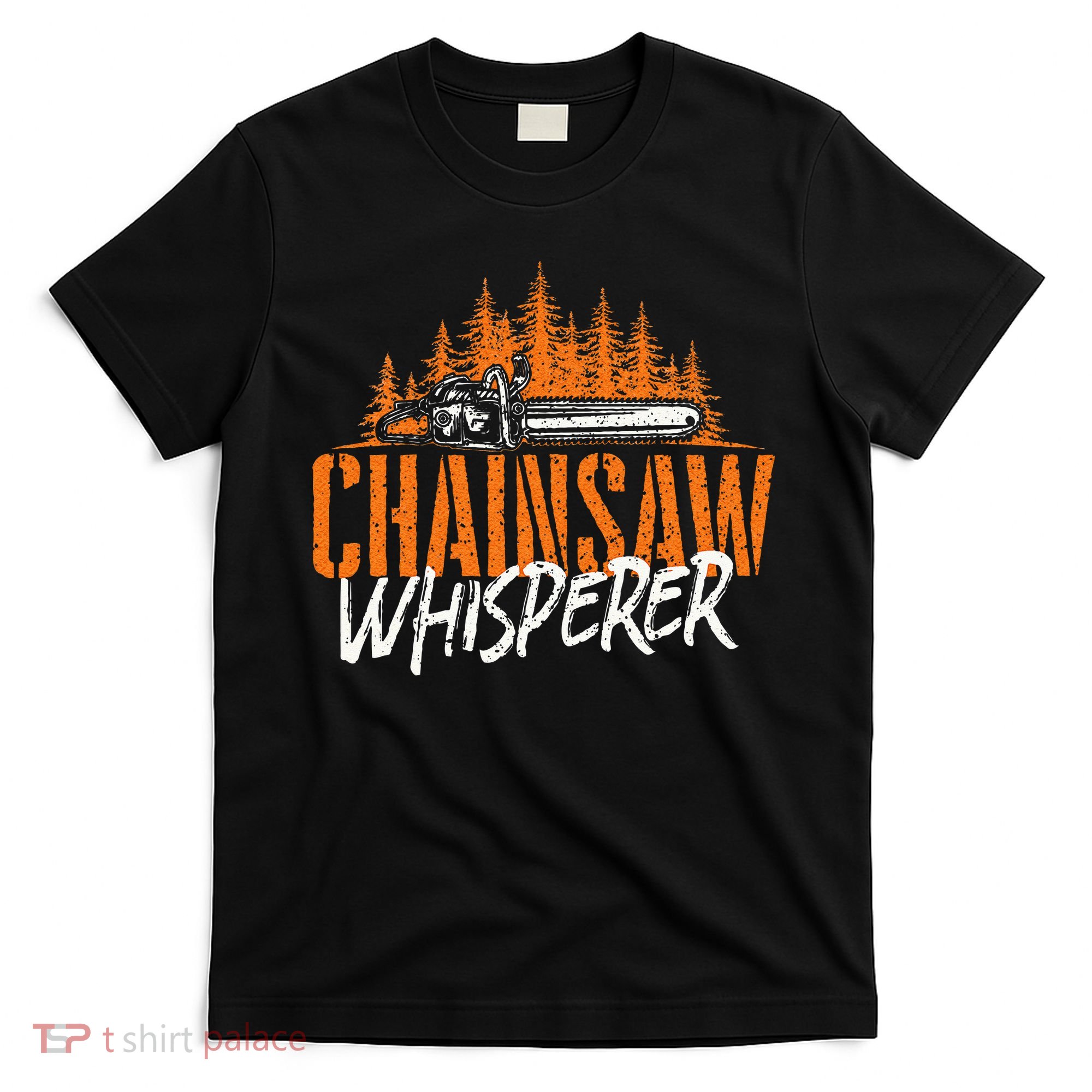 Chainsaw Whisperer Lumberjack Logger Woodworker Woodsman T-Shirt