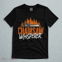 Chainsaw Whisperer Lumberjack Logger Woodworker Woodsman T-Shirt thumb 5