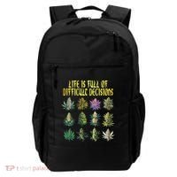 Cannabis Weed Lover 420 Life Is Full Of Difficult Decisions Backpack thumb 0