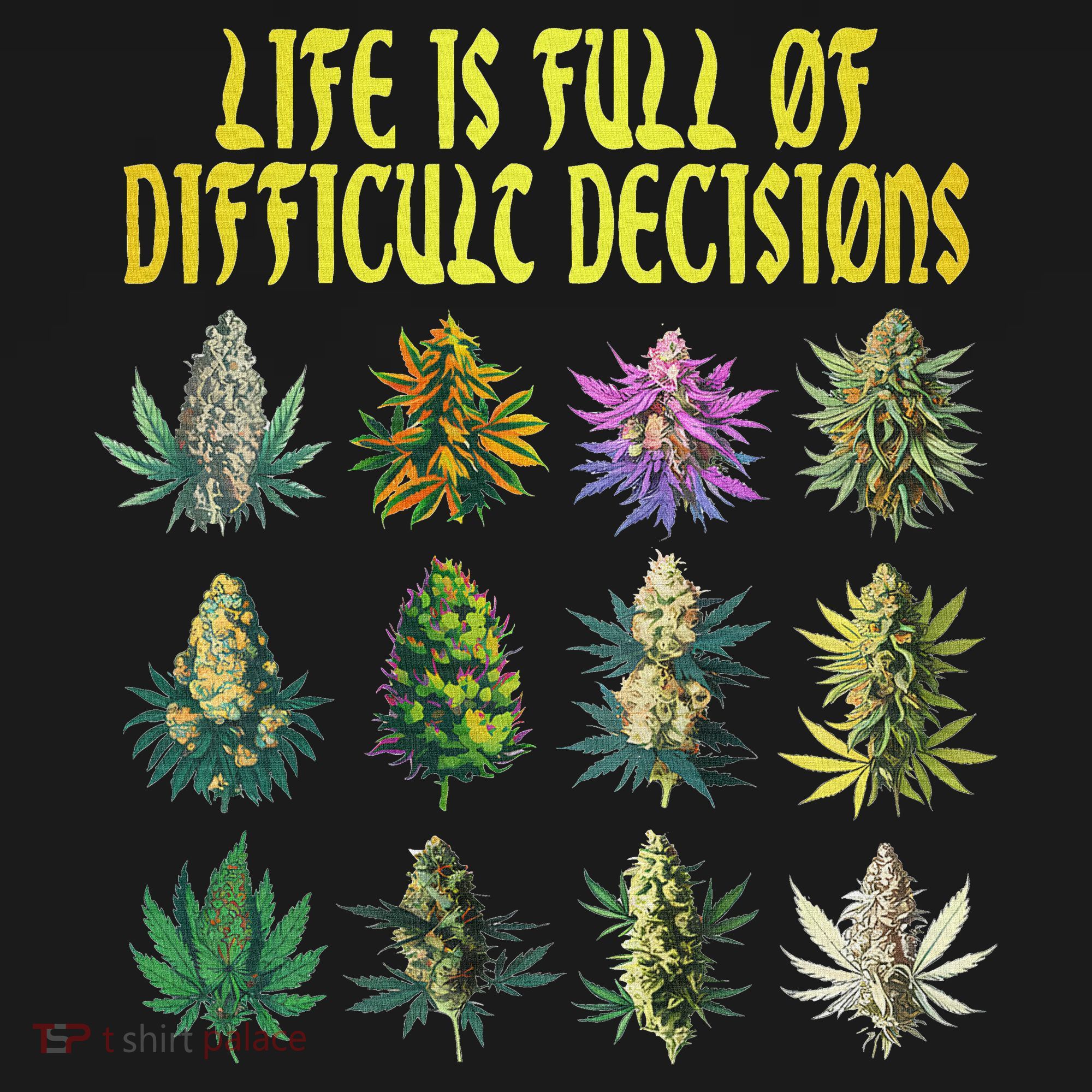 Cannabis Weed Lover 420 Life Is Full Of Difficult Decisions Women's Hoodie