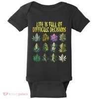 Cannabis Weed Lover 420 Life Is Full Of Difficult Decisions Baby Bodysuit thumb 0