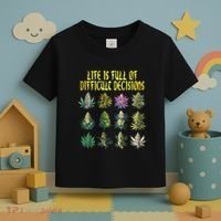 Cannabis Weed Lover 420 Life Is Full Of Difficult Decisions Toddler T-Shirt thumb 3