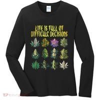 Cannabis Weed Lover 420 Life Is Full Of Difficult Decisions Women's Long Sleeve Shirt thumb 0