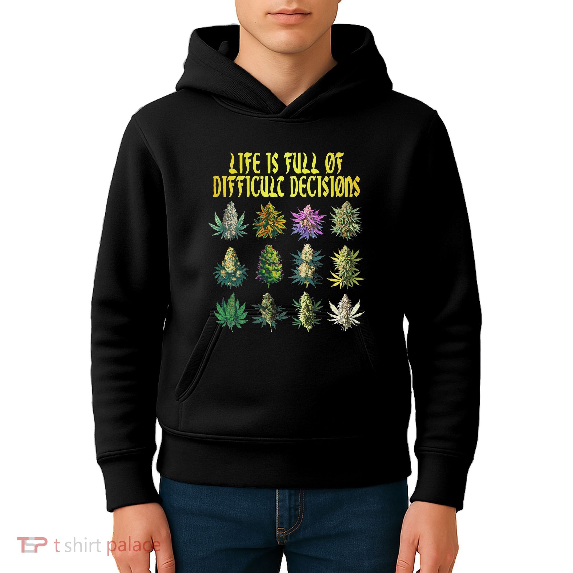 Cannabis Weed Lover 420 Life Is Full Of Difficult Decisions Kids Hoodie