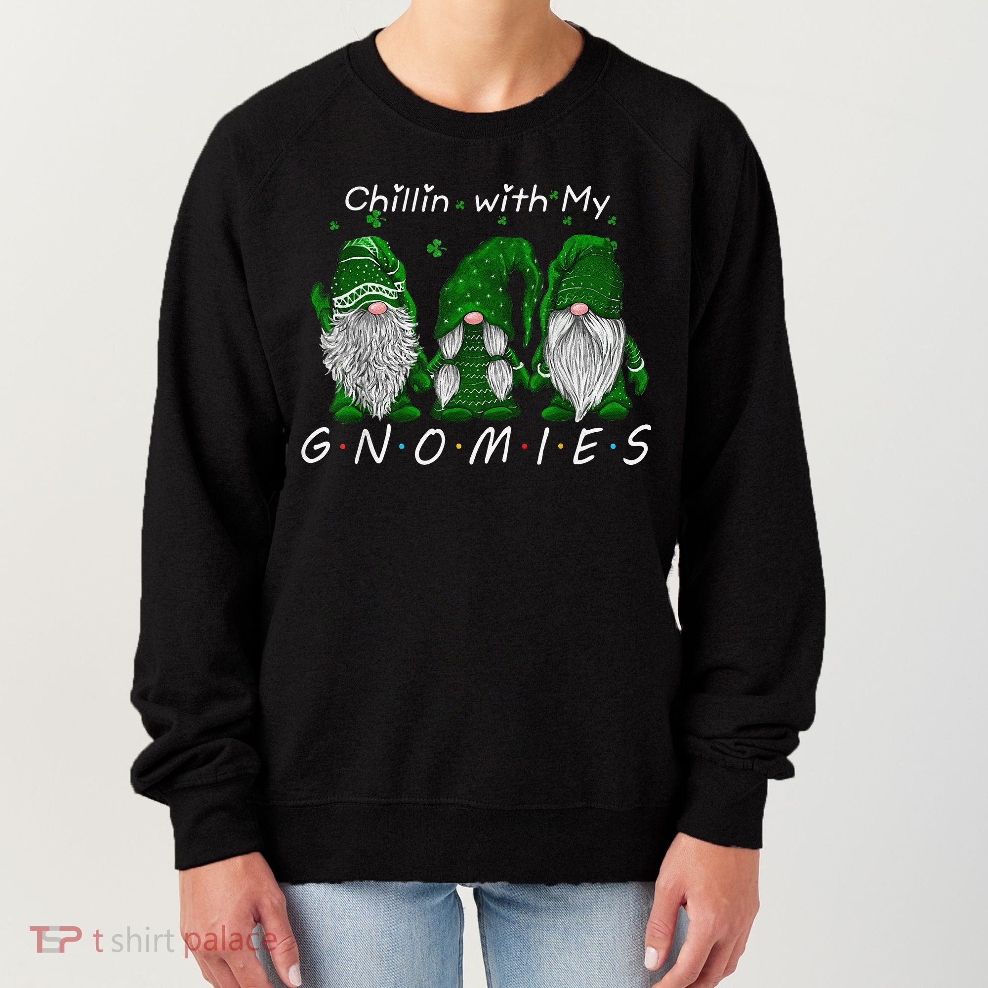Chillin With My Gnomies St Patricks Day Gnome Irish Shamrock Women's Sweatshirt