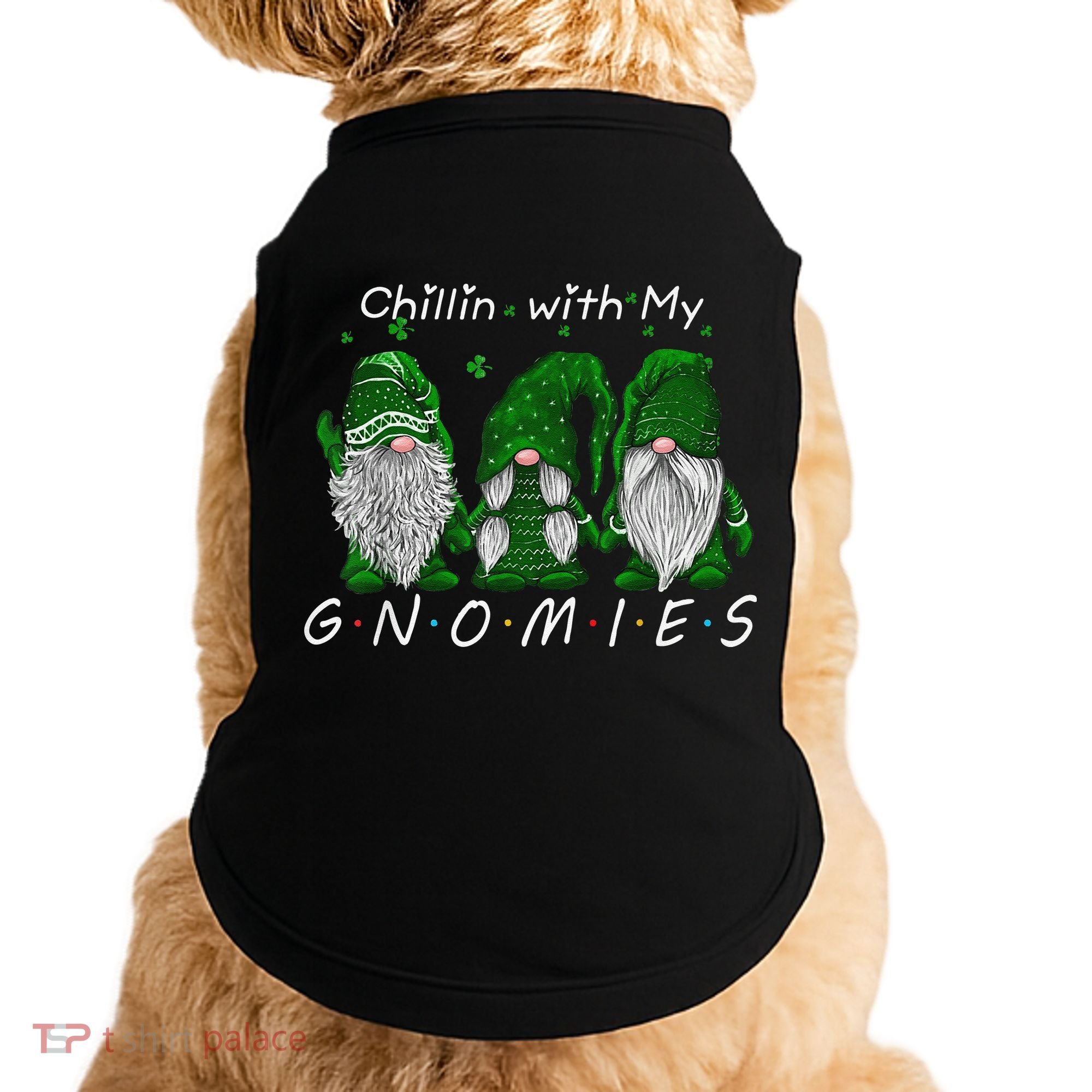 Chillin With My Gnomies St Patricks Day Gnome Irish Shamrock Doggie Tank