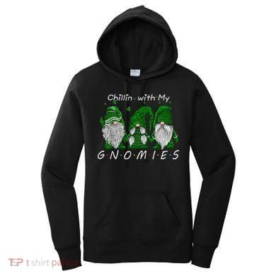 Chillin With My Gnomies St Patricks Day Gnome Irish Shamrock Women's Hoodie