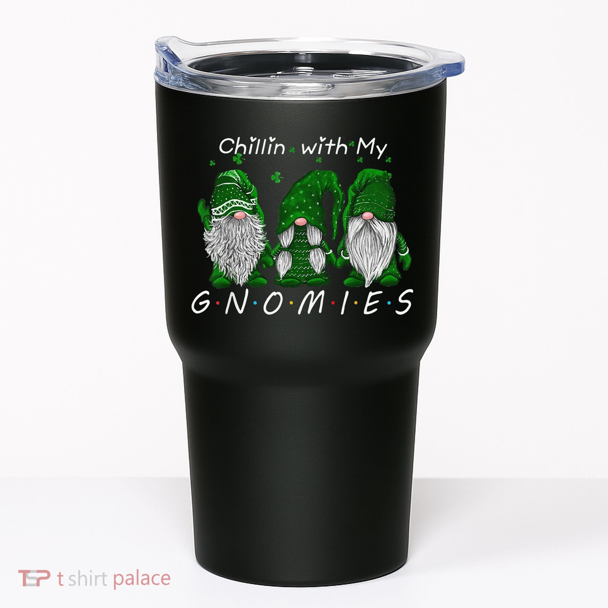 Chillin With My Gnomies St Patricks Day Gnome Irish Shamrock Tumbler