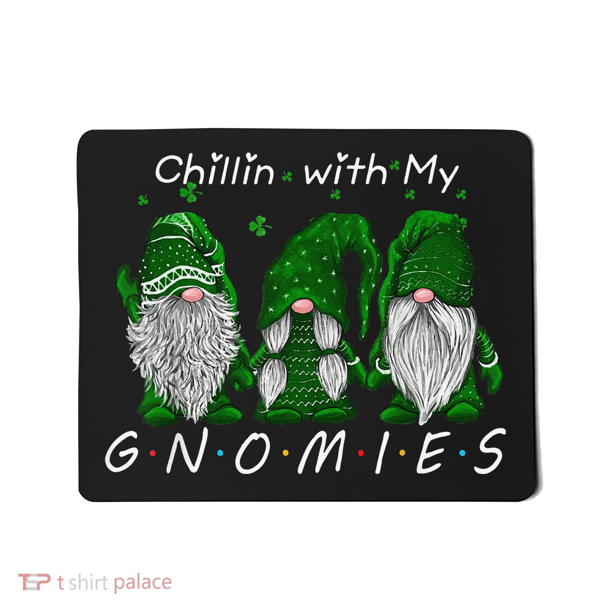 Chillin With My Gnomies St Patricks Day Gnome Irish Shamrock Mousepad