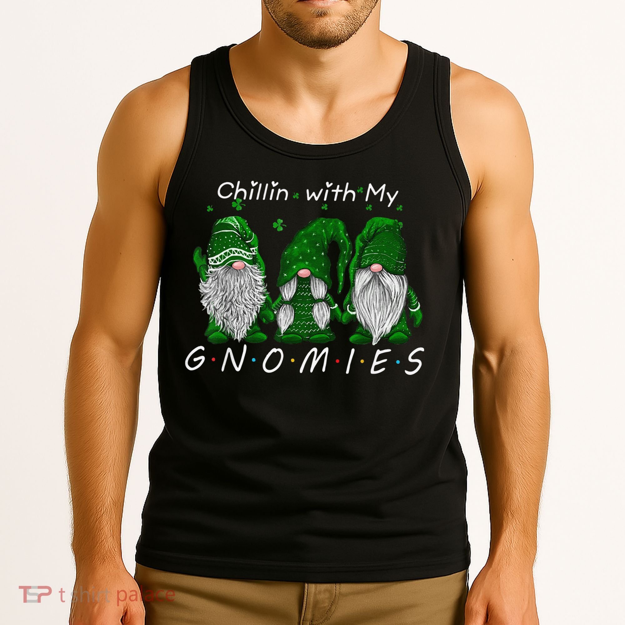 Chillin With My Gnomies St Patricks Day Gnome Irish Shamrock Tank Top