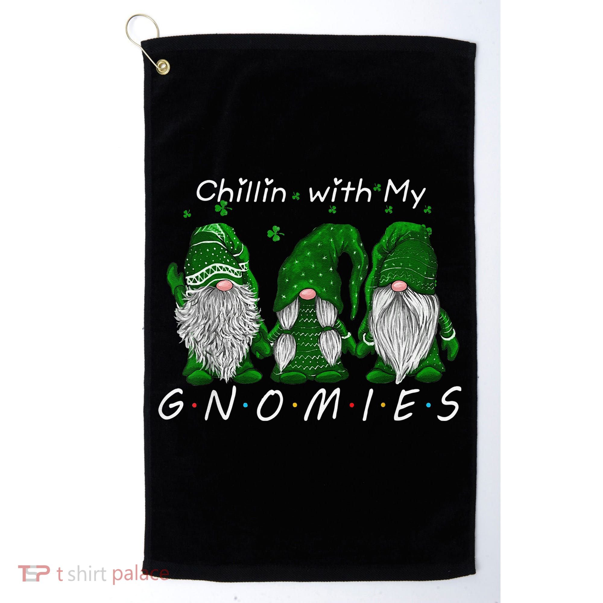 Chillin With My Gnomies St Patricks Day Gnome Irish Shamrock Golf Towel