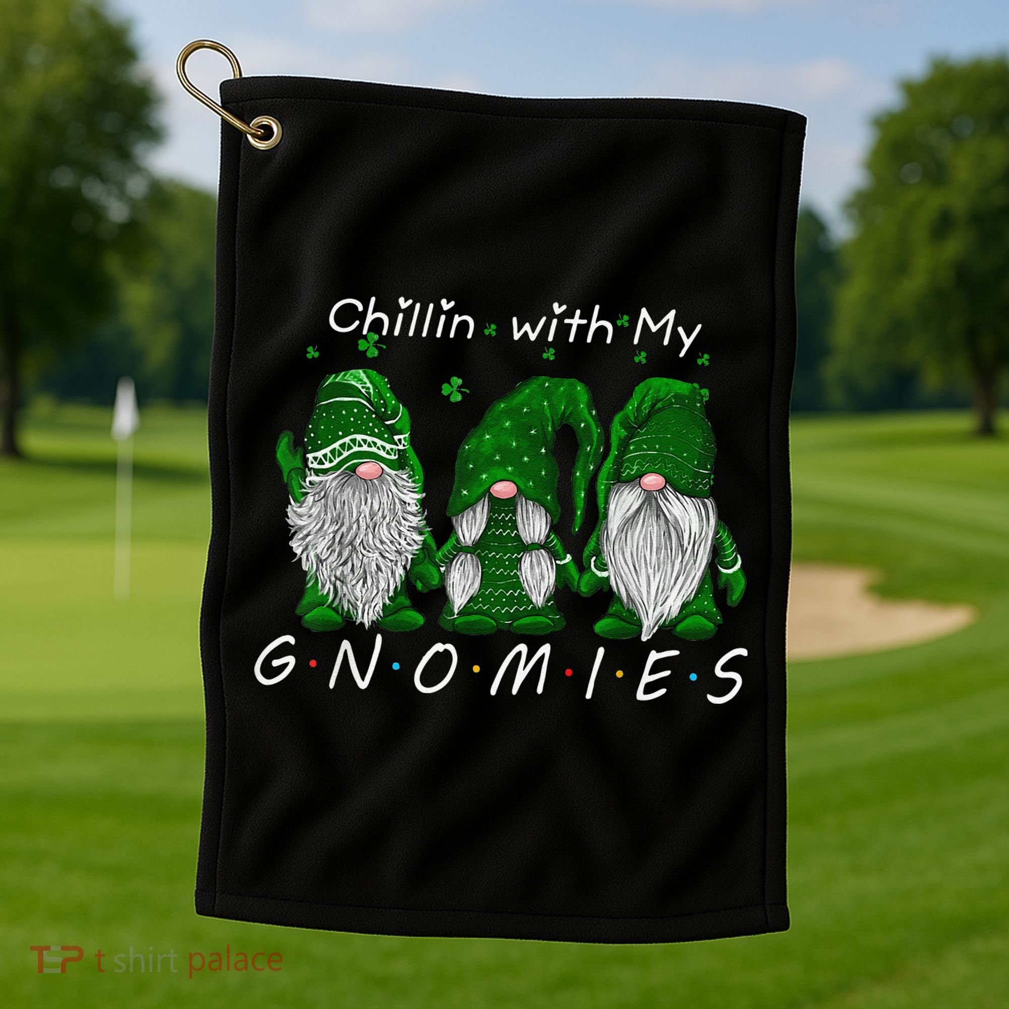 Chillin With My Gnomies St Patricks Day Gnome Irish Shamrock Golf Towel