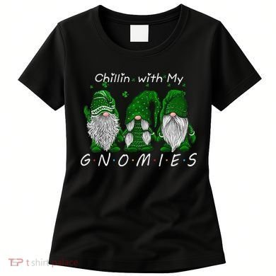 Chillin With My Gnomies St Patricks Day Gnome Irish Shamrock Women's T-Shirt