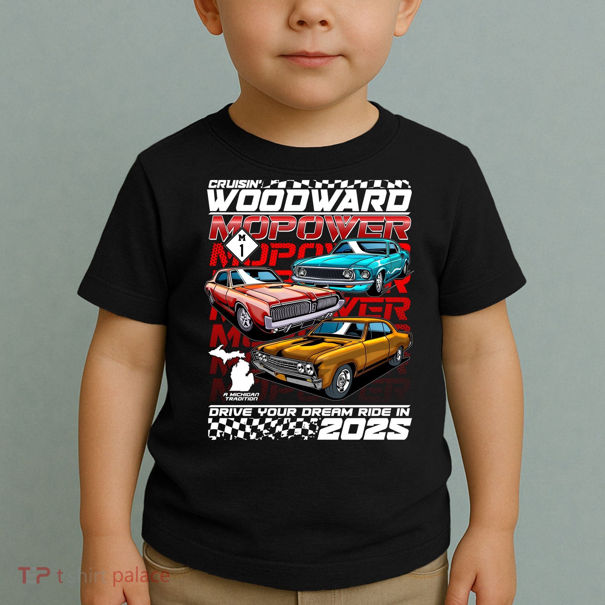 Cruisin Woodward MOPOWER Drive Your Dream Ride In 2025 Toddler T-Shirt