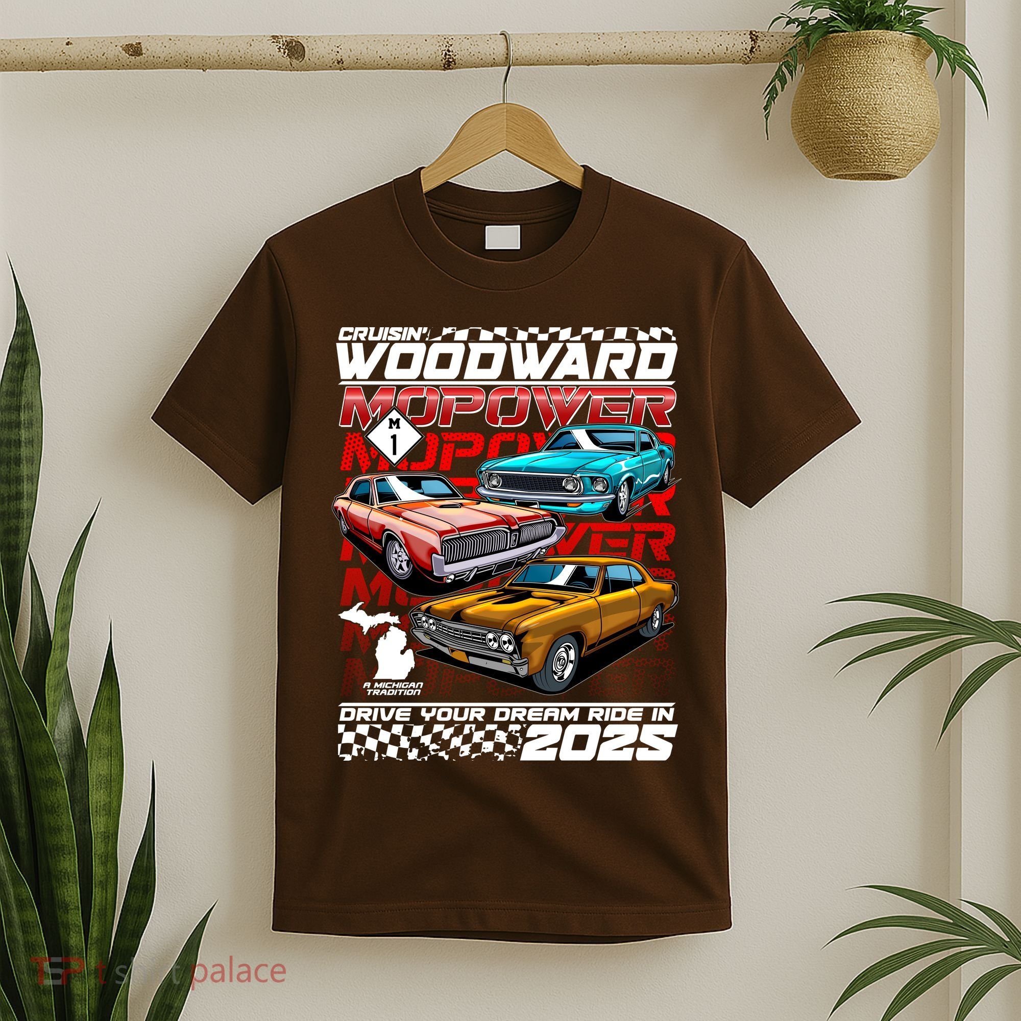 Cruisin Woodward MOPOWER Drive Your Dream Ride In 2025 T-Shirt