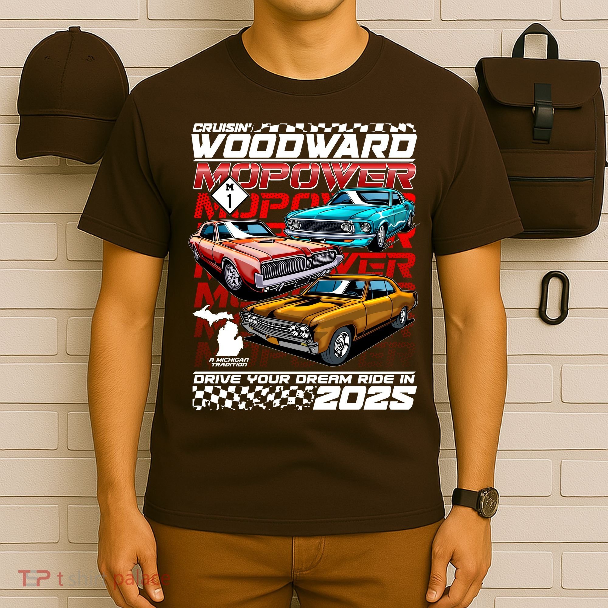 Cruisin Woodward MOPOWER Drive Your Dream Ride In 2025 T-Shirt