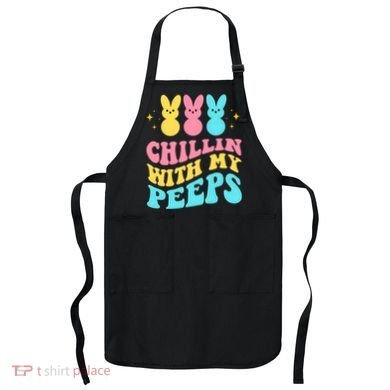 Chillin With My Peeps Cute Easter Apron