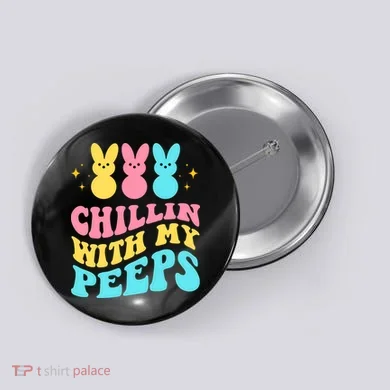 Chillin With My Peeps Cute Easter Button