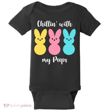 Chillin With My Peeps Easter Bunny Funny Cute Baby Bodysuit