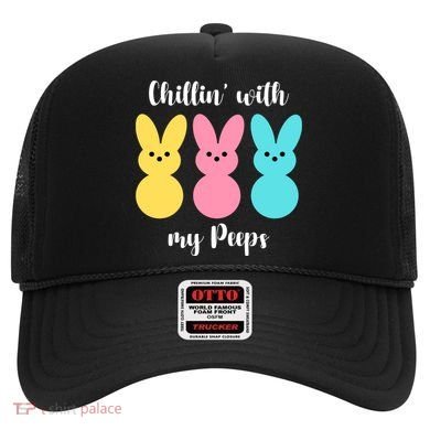 Chillin With My Peeps Easter Bunny Funny Cute Hat