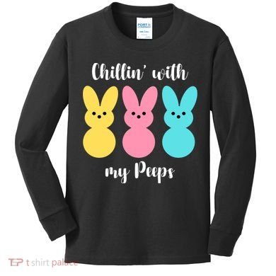 Chillin With My Peeps Easter Bunny Funny Cute Kids Long Sleeve Shirt