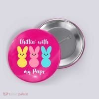 Chillin With My Peeps Easter Bunny Funny Cute Button thumb 0