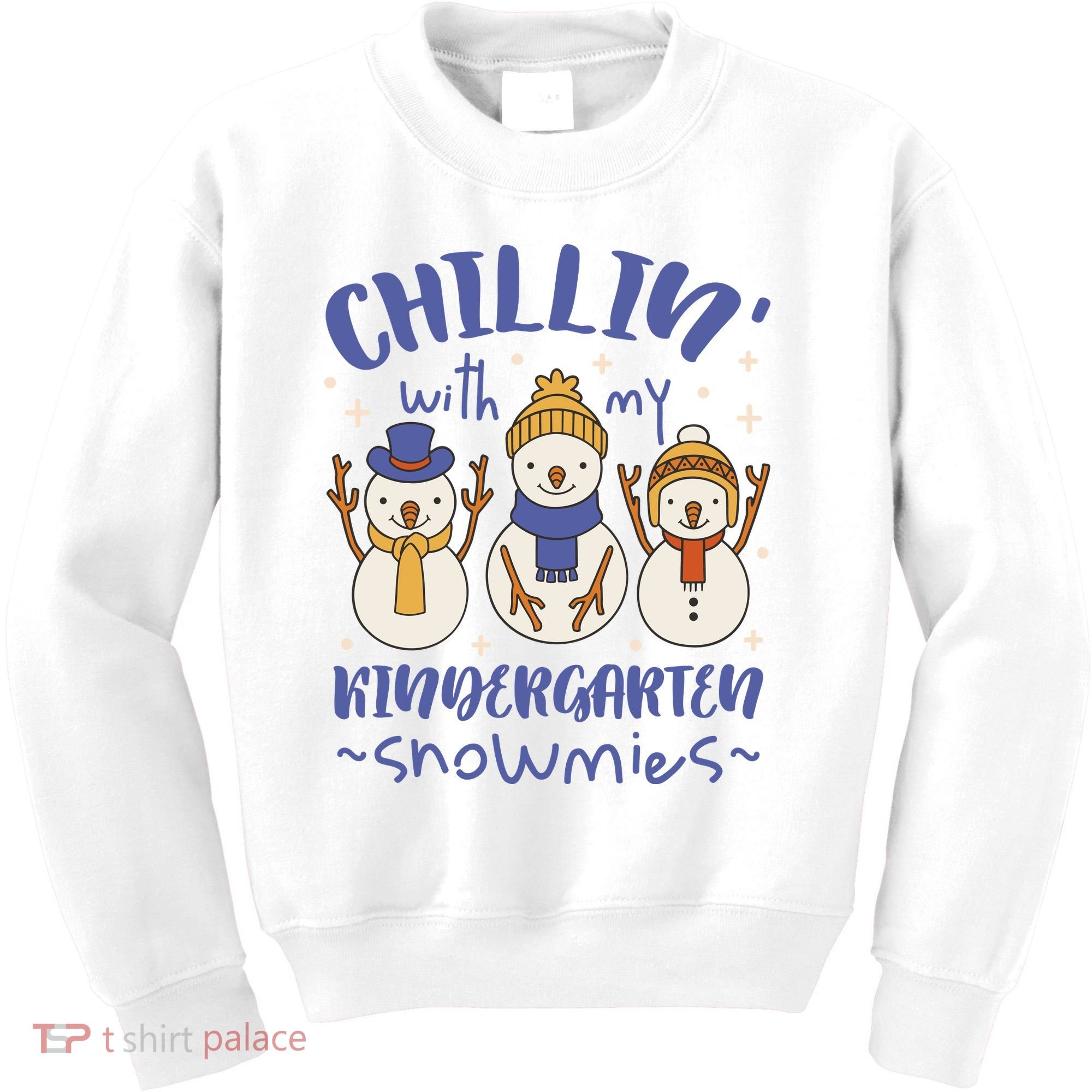 Chillin With My Kindergarten Snowmies Cute Winter Kids Sweatshirt
