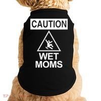 Caution: Wet Moms Funny Gift Funny Saying Sarcastic Cute Cool Novelty Cute Gift Doggie Tank thumb 0