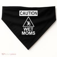 Caution: Wet Moms Funny Gift Funny Saying Sarcastic Cute Cool Novelty Cute Gift USA-Made Doggie Bandana thumb 0