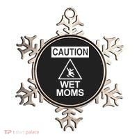 Caution: Wet Moms Funny Gift Funny Saying Sarcastic Cute Cool Novelty Cute Gift Ornament thumb 0