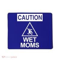 Caution: Wet Moms Funny Gift Funny Saying Sarcastic Cute Cool Novelty Cute Gift Mousepad thumb 0