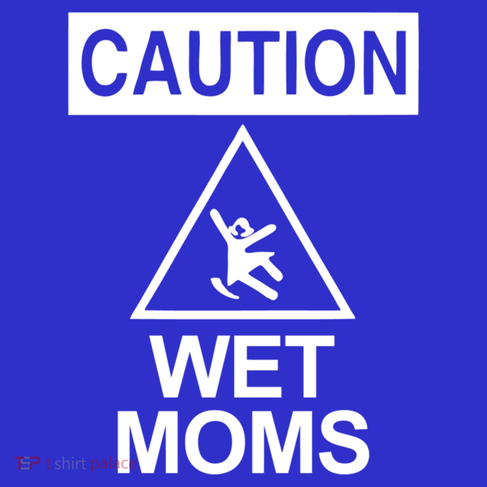 Caution: Wet Moms Funny Gift Funny Saying Sarcastic Cute Cool Novelty Cute Gift Women's Tank Top