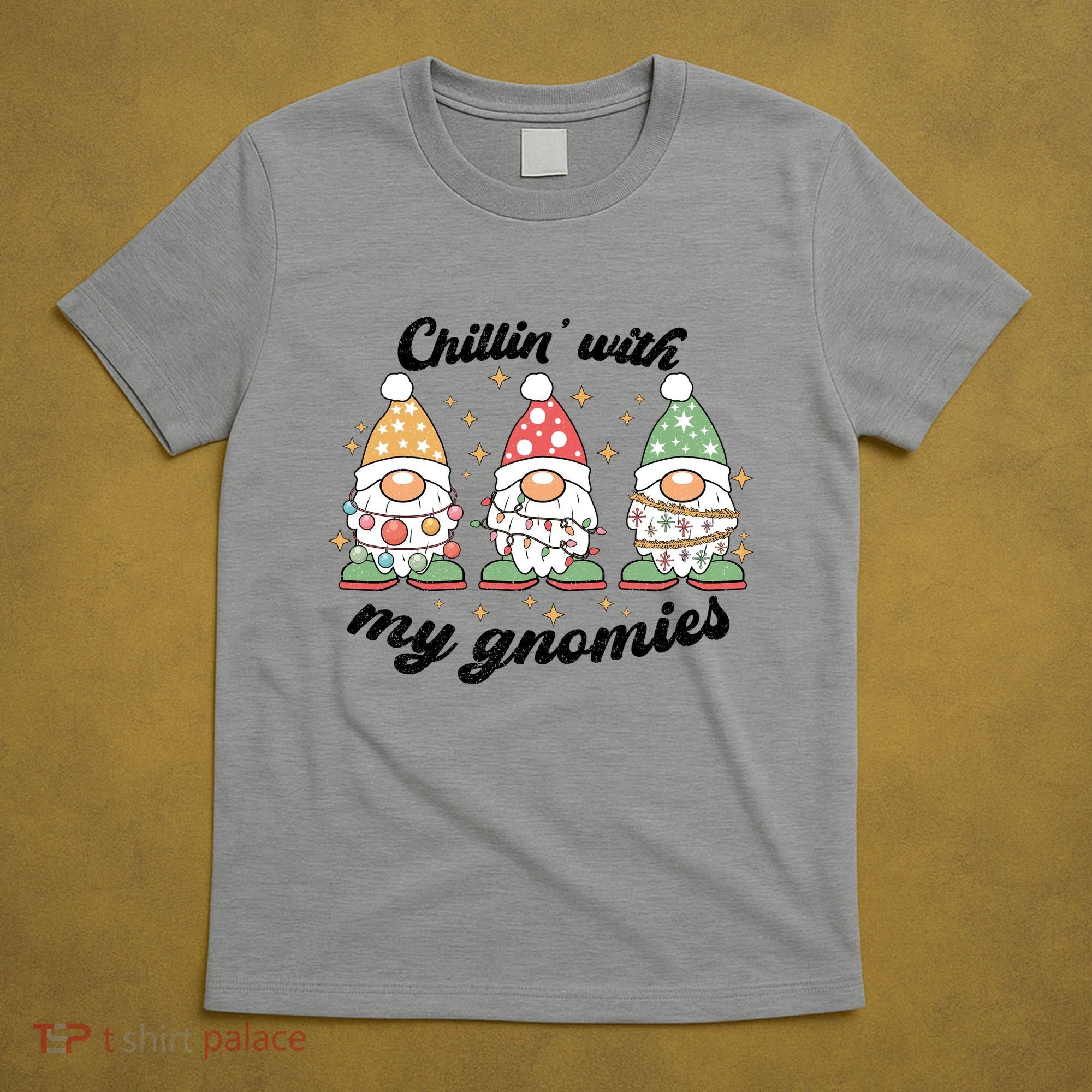 Chillin With My Gnomies Christmas Holiday T-Shirt