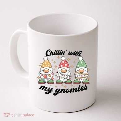 Chillin With My Gnomies Christmas Holiday Coffee Mug