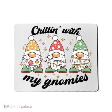 Chillin With My Gnomies Christmas Holiday Mousepad